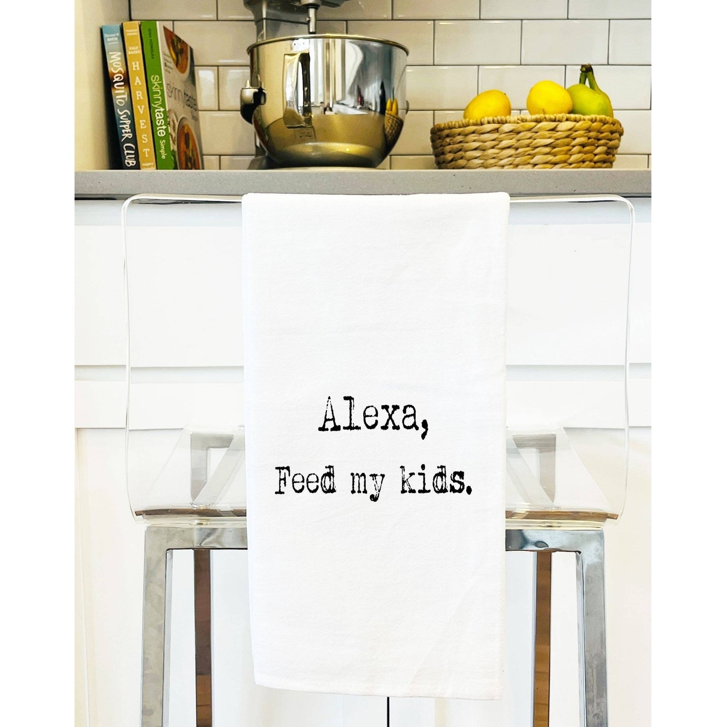 Alexa Feed My Kids funny gift towel, flour sack towel