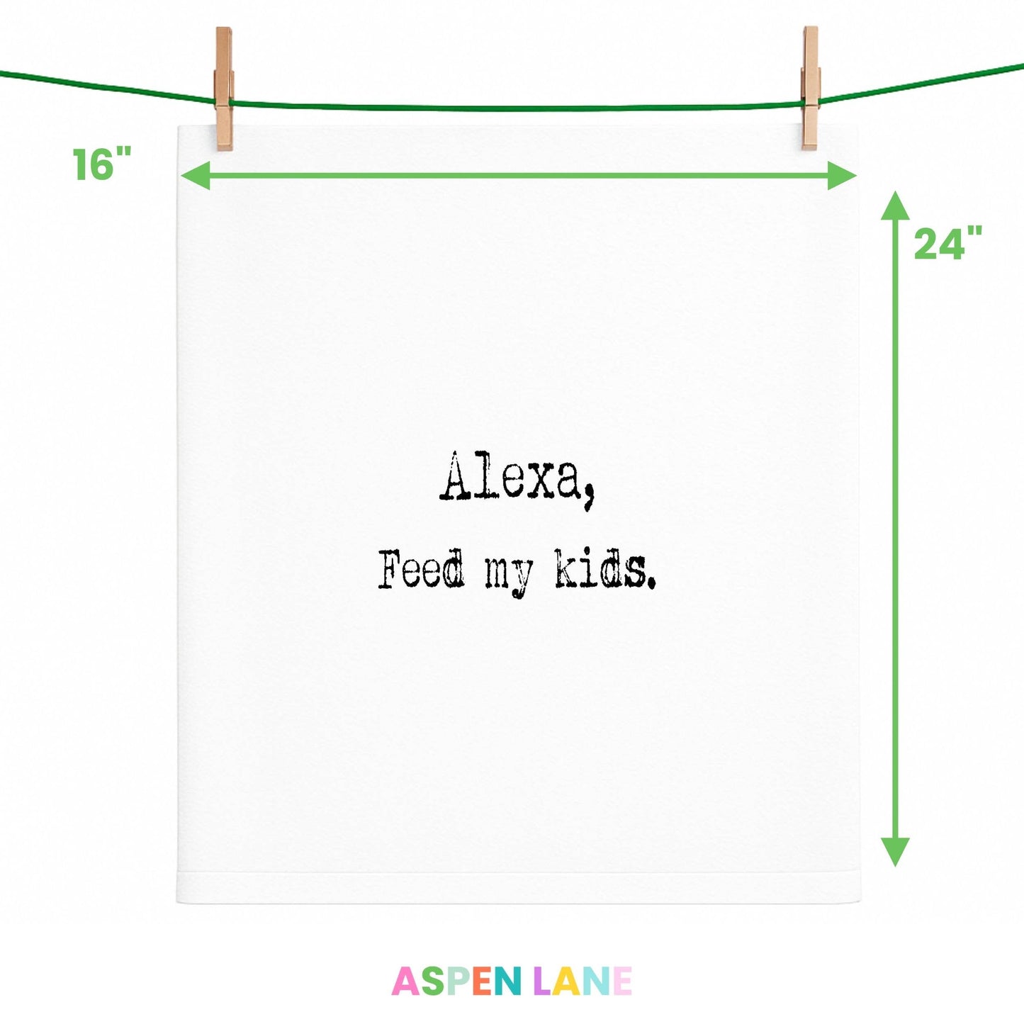 Alexa Feed My Kids funny gift towel, flour sack towel